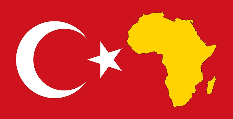 La Turquie joue son grand jeu en Afrique